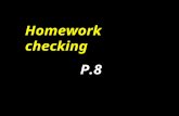 Homework checking P.8. Present Perfect Continuous Tense have/has + been + doing Grammar (II)