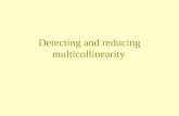 Detecting and reducing multicollinearity. Detecting multicollinearity