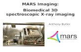 MARS Imaging: Biomedical 3D spectroscopic X-ray imaging Anthony Butler