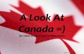 A Look At Canada =) By Nikki Bisbee and Christie Jeary .