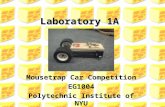 Laboratory 1A Mousetrap Car Competition EG1004 Polytechnic Institute of NYU.