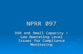 NPRR 097 DSR and Small Capacity / Low Operating Level Issues for Compliance Monitoring.