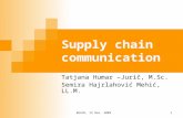 REACH, 12 Nov. 2009 1 Supply chain communication Tatjana Humar –Jurič, M.Sc. Semira Hajrlahović Mehić, LL.M.