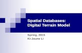 Spatial Databases: Digital Terrain Model Spring, 2015 Ki-Joune Li.