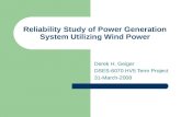 Reliability Study of Power Generation System Utilizing Wind Power Derek H. Geiger DSES-6070 HV5 Term Project 31-March-2008.