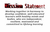 Working together in harmony to develop confident, well-educated learners with healthy minds and bodies, who are independent, resilient, motivated and committed.
