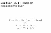 Section 3.1: Number Representation Practice HW (not to hand in) From Barr Text p. 185 # 1-5.