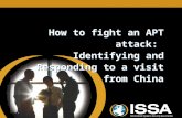 How to fight an APT attack: Identifying and Responding to a visit from China.