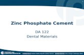 1 Zinc Phosphate Cement DA 122 Dental Materials DA 122 Dental Materials.