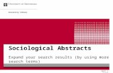 Sociological Abstracts Expand your search results (by using more search terms) University Library next = click.