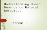 Understanding Human Demands on Natural Resources Lesson 3.