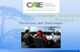 Tele-Language Training Project: Victories and Challenges.