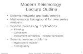IntroductionModern Seismology – Data processing and inversion 1 Modern Seismology Lecture Outline Seismic networks and data centres Mathematical background.