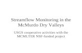 Streamflow Monitoring in the McMurdo Dry Valleys USGS cooperative activities with the MCMLTER NSF-funded project.