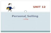 UNIT 12 ‘é”€”® Personal Selling. Contents Section I Special Terms 1 Section II Text Study 2 Section III Situational Dialogues 3 Section IV Tasks 4