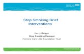 Stop Smoking Brief Interventions Kerry Briggs Stop Smoking Manager Pennine Care NHS Foundation Trust