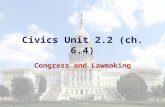 Civics Unit 2.2 (ch. 6.4) Congress and Lawmaking.