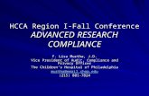 HCCA Region I-Fall Conference ADVANCED RESEARCH COMPLIANCE F. Lisa Murtha, J.D. Vice President of Audit, Compliance and Privacy Officer The Children’s.