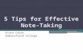 Diana Cason Bakersfield College. Why is it important to take notes effectively? We are likely to forget as much as 80% of what we learn after just one.