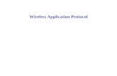 Wireless Application Protocol “Wireless application protocol (WAP) is an application environment and set of communication protocols for wireless devices.