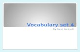 Vocabulary set 4 By:Pranit Nadipelli. Commotion Noisy activity Noun Antonym: calm, calmness, peace Synonym: ado, agitation, bedlam.