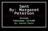 Sent By: Margaret Peterson Fiction Published: 12/9/09 By: Hannah Keele.
