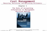 © John Wiley & Sons, 2011 Chapter 1: The Role of Accounting Information in Management Decision Making Eldenburg & Wolcott’s Cost Management, 2eSlide #