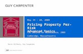 Kevin Hilferty, Guy Carpenter Pricing Property Per-Risk Advanced Topics May 19 - 20, 2008 CAS Seminar on Reinsurance, 2008 Cambridge, Massachusetts.