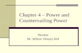 Chapter 4 – Power and Countervailing Power Review Mr. Wilson History 404.