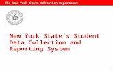 1 The New York State Education Department New York State’s Student Data Collection and Reporting System.