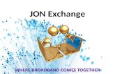 JON Exchange. Today’s network Openreach KCom VirginMedia.