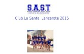 Club La Santa, Lanzarote 2015. Introductions ● Andy Seville, Vice Chair SAST ● Byron Stericker, Head Coach SAST ● Allison Illingworth, Team Manager SAST.
