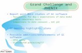Grand Challenge and PHENIX Report post-MDC2 studies of GC software –feasibility for day-1 expectations of data model –simple robustness tests –Comparisons.