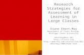 Research Strategies for Assessment of Learning in Large Classes Diane Ebert-May Department of Plant Biology Michigan State University ebertmay@msu.edu.