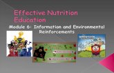 Repeated exposure to message facilitates behavior change by clients  Independent use of reinforcements is not considered effective nutrition education.