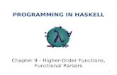 0 PROGRAMMING IN HASKELL Chapter 9 - Higher-Order Functions, Functional Parsers.