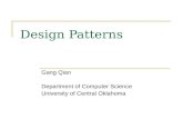 Design Patterns Gang Qian Department of Computer Science University of Central Oklahoma.