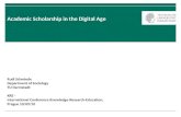 Academic Scholarship in the Digital Age Rudi Schmiede Department of Sociology TU Darmstadt KRE - International Conference Knowledge-Research-Education,