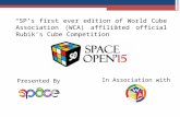 “SP’s first ever edition of World Cube Association (WCA) affiliated official Rubik’s Cube Competition” In Association with Presented By.