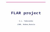FLAR project S.L. Yakovenko JINR, Dubna,Russia. 2 Contents 1.FlAIR project 2.AD facility at CERN 3.Antyhydrogen and Positronium in-flight at FLAIR 4.LEPTA.