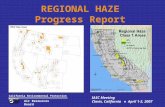 REGIONAL HAZE Progress Report IASC Meeting Clovis, California ♦ April 1-2, 2007 Air Resources Board California Environmental Protection Agency.