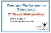 Georgia Performance Standards Days 3 and 4: Planning Instruction 7 th Grade Mathematics.