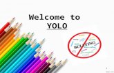 Welcome to YOLO 1. This is… Your Opportunity to Lead Others 2.