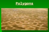 Polygons. Outline  Definitions  Periglacial  Patterned Ground  Polygons  Types and Formation Theories  Extraterrestrial.