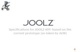 Specifications for JOOLZ 409- based on the current prototype (as taken by AOK)