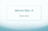 World War II 1939-1945. World War Looms Things to consider: How did the totalitarian rulers rise to power? How was Germany able to so quickly conquer.