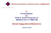 1 APresentationon ARR & Tariff Proposal of WESCO for FY 2007-08 BroadSuggestions/Objections Broad Suggestions/Objections Feburary 13, 2007 Together, let.