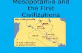 Mesopotamia and the First Civilizations. Civilizations consist of: O Cities O Organized governments O Art O Religion O Class divisions O Writing systems.