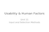 Usability & Human Factors Unit 11 Input and Selection Methods.