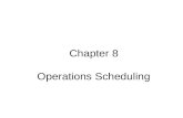 Chapter 8 Operations Scheduling. Scheduling Problems in Operations Job Shop Scheduling Personnel Scheduling Facilities Scheduling Vehicle Scheduling and